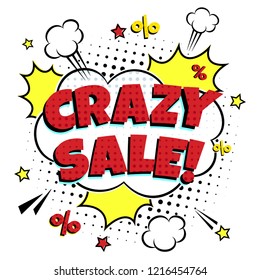 Special offer banner with comic lettering CRAZY SALE! in the speech bubble comic style flat design. Dynamic retro vintage pop art illustration isolated on white background. Sticker or label for store.