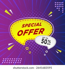 Special offer banner template design with bubble text for web or social media.