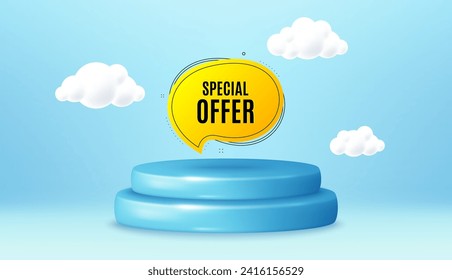Etiqueta especial de oferta de burbujas. Base 3d del podio ganador. Oferta de productos peatonal. Forma de pancarta de descuento. Icono de chat de cupón de venta. Mensaje de promoción de oferta especial. Fondo con nubes 3d. Vector