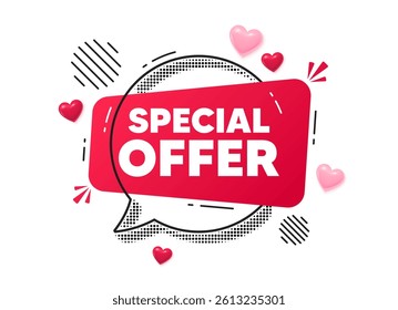 Special offer chat speech bubble. Love hearts concept. Special offer tag. Sale sign. Advertising Discounts symbol. Red chat message. Offer speech bubble. Glare 3d hearts. Vector