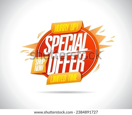 Special offer, limited time, hurry up to shop now - vector web banner template