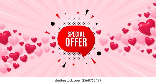 Special offer love banner with 3d hearts. Sunburst flare background. Special offer sticker. Discount banner shape. Sale coupon bubble icon. Valentines day greeting card. Vector