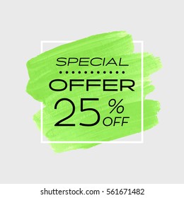 Special offer sale 25% off sign over art brush acrylic stroke paint abstract texture background poster vector illustration. Perfect watercolor design for a shop and sale banners.