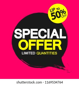 Special Offer, Sale banner design template, speech bubble, up to 50% off, discount tag, app icon, vector illustration