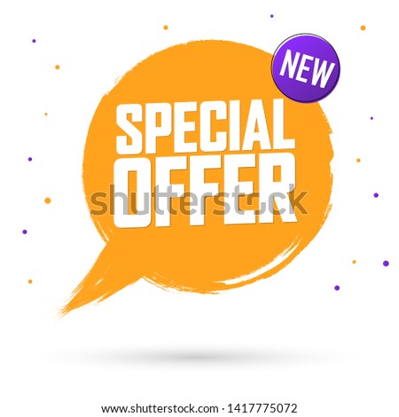 Special Offer, Sale banner design template, discount tag, grunge brush, speech bubble, vector illustration