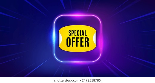 Special offer sticker. Neon light frame offer banner. Discount paper banner. Sale coupon tag icon. Special offer promo event flyer, poster. Sunburst neon coupon. Flash special deal. Vector