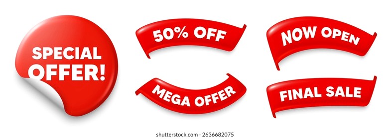 Special offer sticker, Sale offer ribbons. Now open, Mega discount. Special offer tag. Sale sign. Advertising Discounts symbol. Red sticker tag. Flag ribbon banners. Discount offer banners. Vector