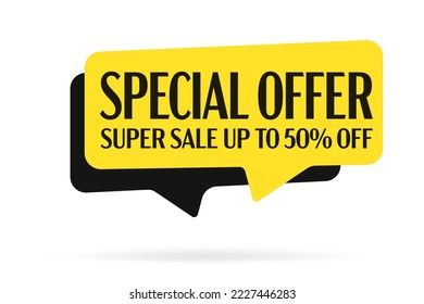 Special offer sticker. Super sale up to 50 percent off speech bubble label vector illustration isolated on white background. Retail marketing promotion and best commerce offer