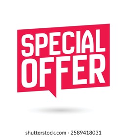 Special offer tag on a red speech bubble. Business promotion banner, poster, template. Discount label, badge.