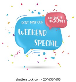 Special offer this weekend only. Up to 35% off,3d speech bubble