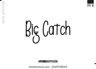 Special Offer Typography Text Script Lettering Design Big Catch