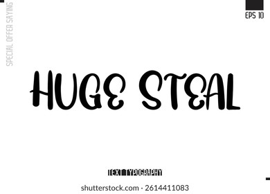 Special Offer Typography Text Script Lettering Design Huge Steal.