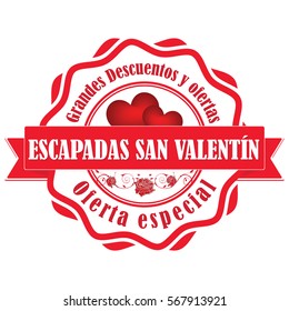 Special offer for Valentine's day. Discounts and offers for valentines day. Spanish:  Escapadas San Valentin, Descuentos y ofertas para San Valentin - business retail stamp / label