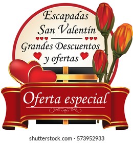 Special Offer. Valentine's Day getaway. Big discounts and offers (Spanish: Escapada San Valentin. Grandes Descuentos y ofertas. Oferta especial) - business advertising for Day of Love. Print colors