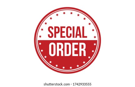 Special Order Rubber Stamp. Red Special Order Rubber Grunge Stamp Seal Vector Illustration