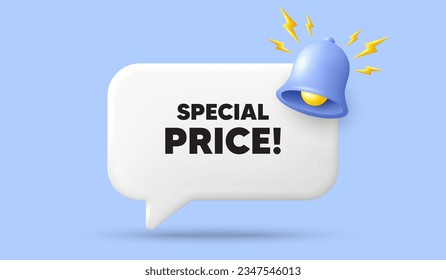 Special price tag. 3d speech bubble banner with bell. Sale sign. Advertising Discounts symbol. Special price chat speech message. 3d offer talk box. Vector