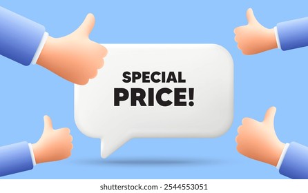 Special price tag. 3d speech bubble banner with like hands. Sale sign. Advertising Discounts symbol. Special price chat speech message. 3d offer talk box. Vector