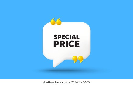 Special price tag. Chat speech bubble 3d icon with quotation marks. Sale sign. Advertising Discounts symbol. Special price chat message. Speech bubble banner. White text balloon. Vector