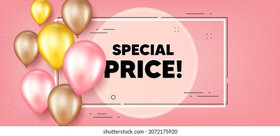 Special price text. Balloons frame promotion banner. Sale sign. Advertising Discounts symbol. Special price text frame background. Party balloons banner. Vector
