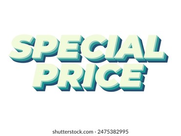 Special price. Text effect design in 3D style with good and eye catching colors