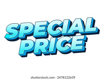Special price. Text effect design in 3D style with good and eye catching colors