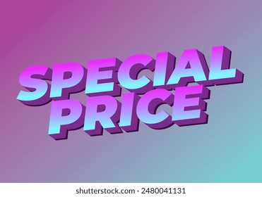 Special price. Text effect design in 3D style with good and eye catching colors