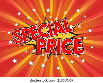 Special price, wording in comic speech bubble on burst background, eps10 vector design.