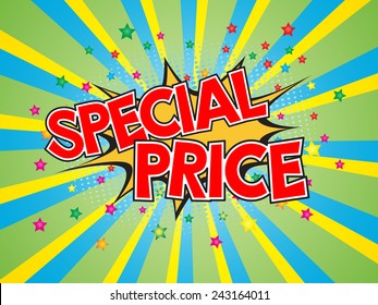 Special price, wording in comic speech bubble on burst background, eps10 vector design.
