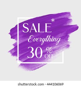 Special sale everything 30% off sign over grunge brush art paint abstract texture background acrylic stroke poster vector illustration. Perfect watercolor design for a shop and sale banners.