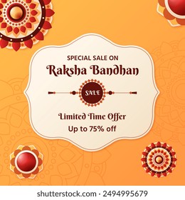 Special Sale on Raksha Bandhan Up to 75% off. Limited Time Offer. Rakhi Sale Banner in amazing colorful background.