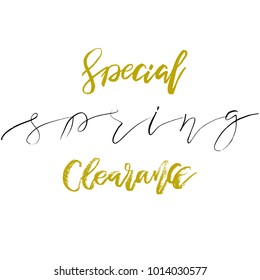 Special Spring Clearance - Hand drawn inspiration quote. Vector typography design element. Spring lettering poster. Template for Flyers, banners, advertise, marketing, promotion.
