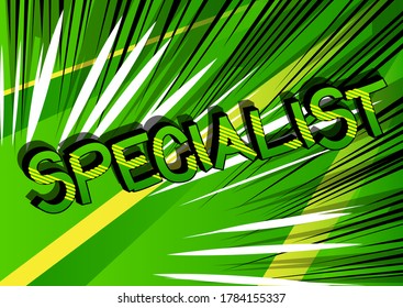 Specialist Comic book style cartoon words on abstract background.