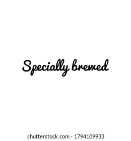 ''Specially brewed'' sign vector for brewery design