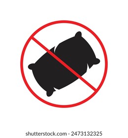 Specific area restriction notice prohibiting use of pillows here