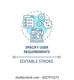 Specify user requirements concept icon. User-centered design process abstract idea thin line illustration. Supporting consumer accessibility. Vector isolated outline color drawing. Editable stroke