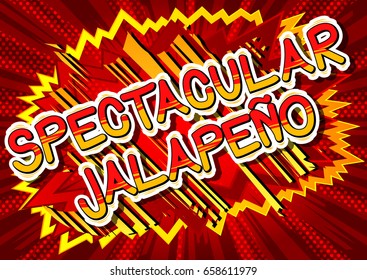 Spectacular Jalapeño - Comic book style word on abstract background.