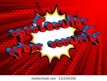 Spectacular Cyber Security - Comic book style word on abstract background.