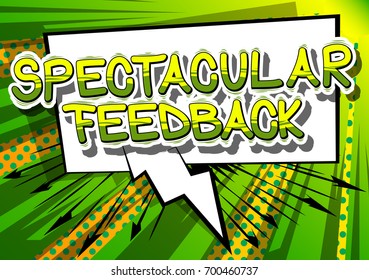 Spectacular Feedback - Comic book word on abstract background.