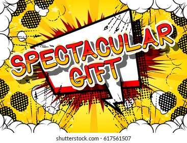 Spectacular Gift - Comic book style word on abstract background.