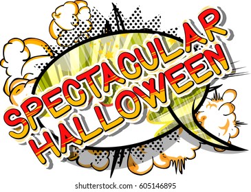 Spectacular Halloween - Comic book style word on abstract background.