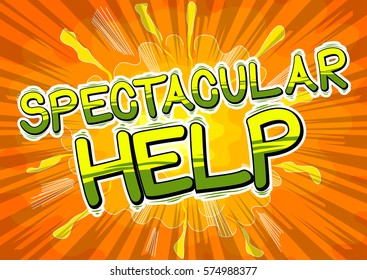 Spectacular Help - Comic book style text.