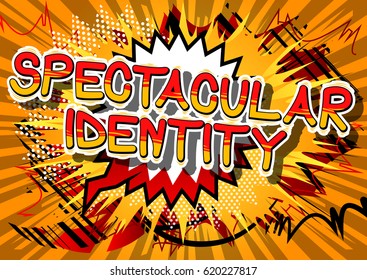 Spectacular Identity - Comic book style word on abstract background.