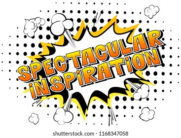 Spectacular Inspiration - Comic book style word on abstract background.