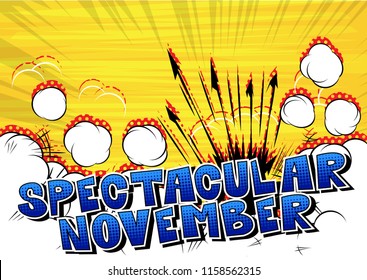 Spectacular November - Comic book style word on abstract background.