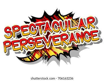 Spectacular Perseverance - Comic book word on abstract background.