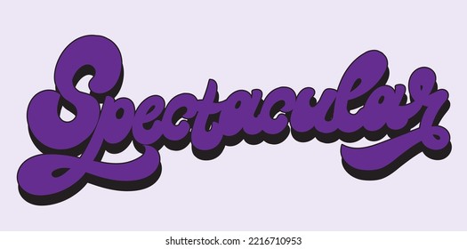 Spectacular. Vector handwritten lettering isolated made in 90's style. Hand drawn artwork. Template for card, poster, banner, print for t-shirt, pin and badge.