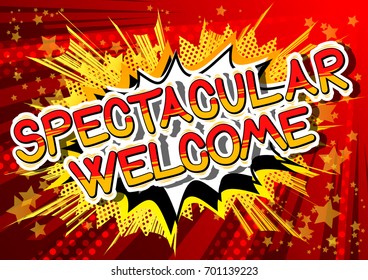 Spectacular Welcome - Comic book word on abstract background.