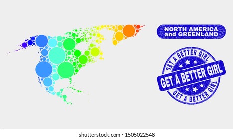 Spectrum dotted North America and Greenland map and seal stamps. Blue round Get a Better Girl grunge seal stamp. Gradiented spectrum North America and Greenland map mosaic of random small spheres.
