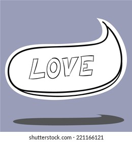 Speech Balloon - Love . Vector Illustration.