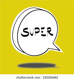 Speech Balloon- SUPER. Vector Illustration.